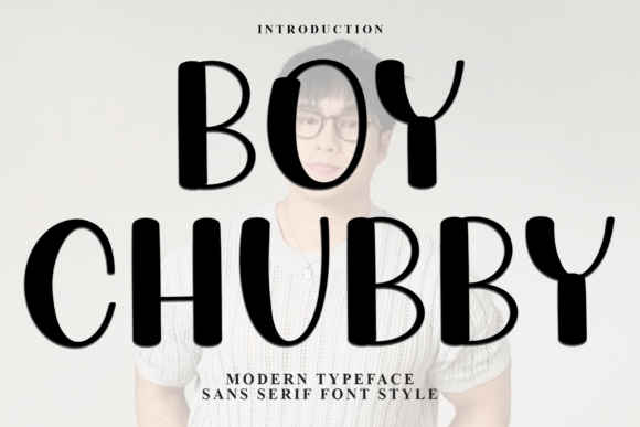 Boy Chubby Font: A Delightful Display Typeface for Editorial Design