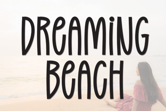 Dreaming Beach Font: A Display Typeface for Delightful Editorial Design