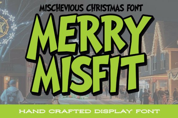 Merry Misfit Font: Festive Typography for Bold Holiday Campaigns
